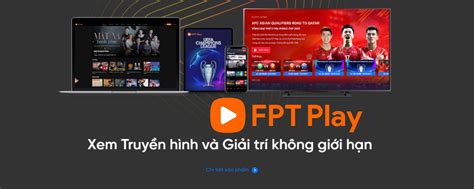FPT Play: Xem Không Giới Hạn Phim, Show, Anime, TV, Thể Thao.